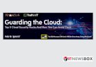 Guarding the Cloud Top 5 Cloud Security Hacks And How You Can Avoid Them