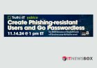 Create Phishing-resistant Users and Go Passwordless